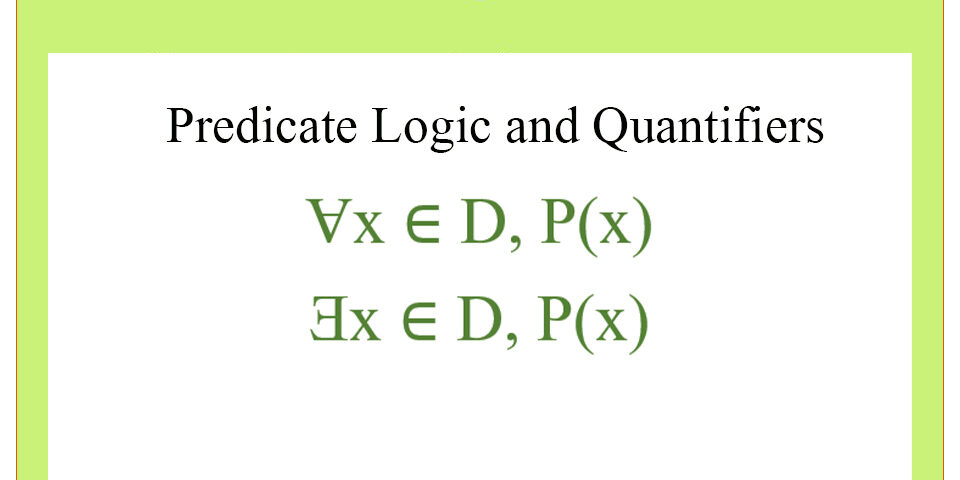 ตรรกศาสตร์ ภาคแสดงและตัวบ่งปริมาณ (Predicate Logic and Quantifiers)